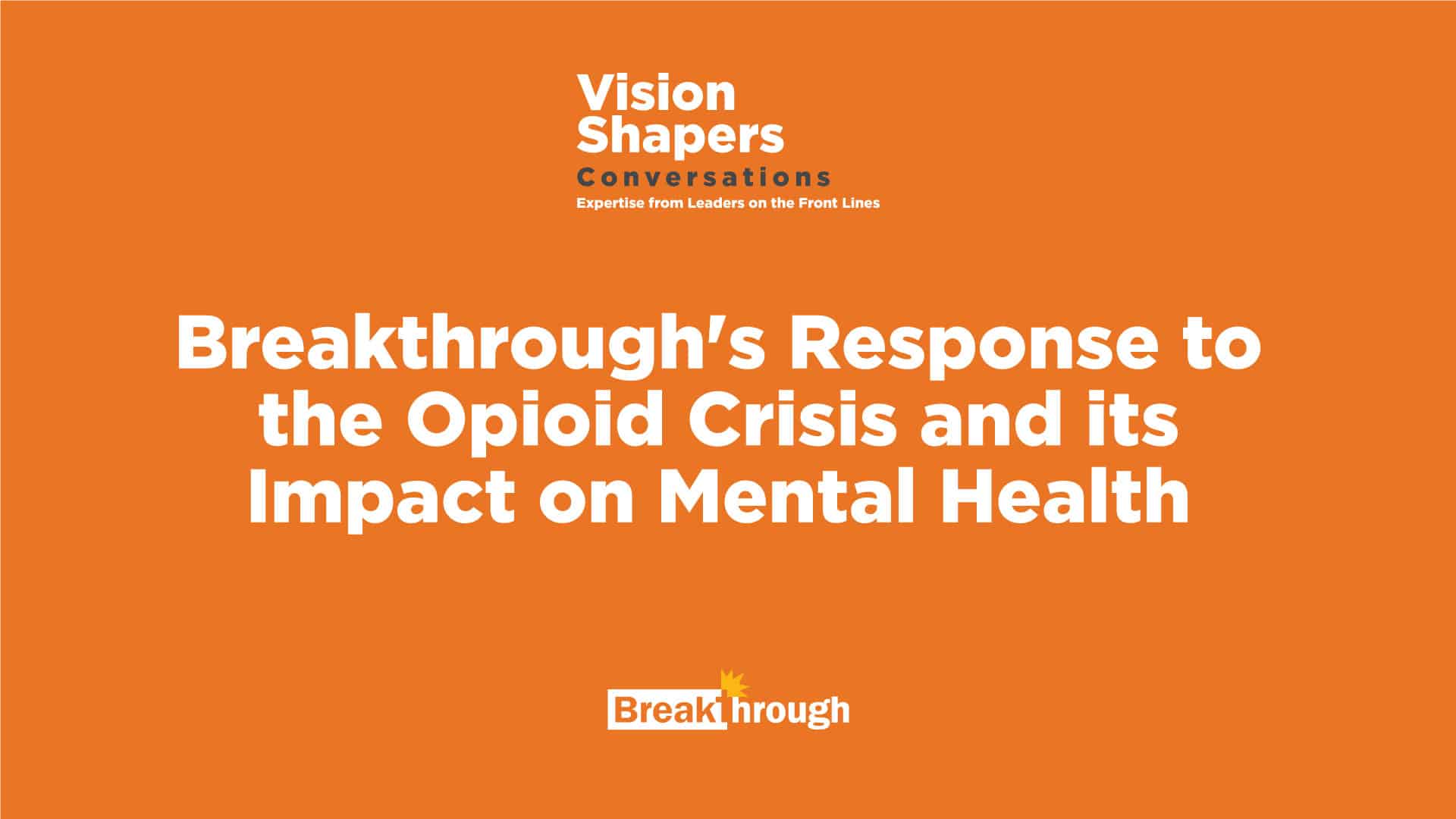 Vision Shapers Series Graphic Opioid Crisis Mental Health