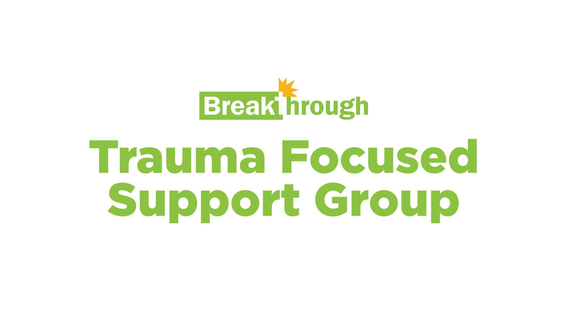 Trauma Focused Support Group 1